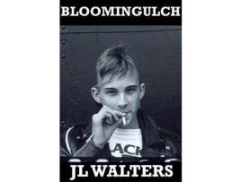 Livro Bloomingulch de JL Walters ( Inglês )