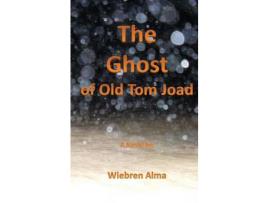 Livro The Ghost Of Old Tom Joad de Wiebren Alma ( Inglês )