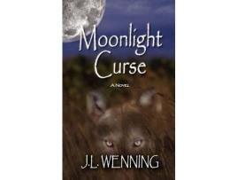 Livro Moonlight Curse de J. L. Wenning ( Inglês )