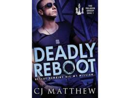 Livro Deadly Reboot: The Paladin Group Book 1 de CJ Matthew ( Inglês )