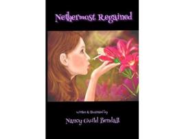 Livro Nethermost Regained: (Greyscale Edition) de Nancy Guild Bendall ( Inglês )