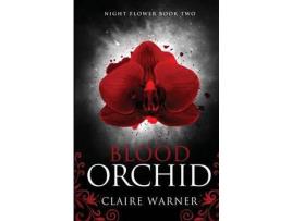 Livro Blood Orchid: Night Flower Book 2 de Claire Warner ( Inglês )