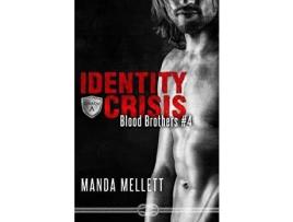 Livro Identity Crisis (Blood Brothers #4) de Manda Mellett ( Inglês )