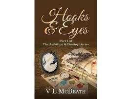 Livro Hooks &Amp; Eyes: Part 1 Of The Ambition &Amp; Destiny Series de VL McBeath ( Inglês )