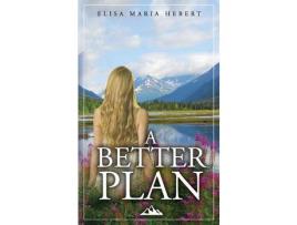 Livro A Better Plan de Elisa Maria Hebert ( Inglês )