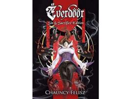 Livro Everdoor Sin And Sacrifice Edition de Chauncy Felisz ( Inglês )