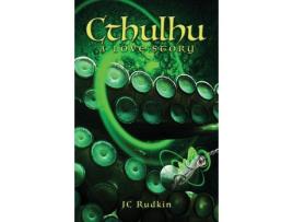 Livro Cthulhu: A Love Story de JC Rudkin ( Inglês )