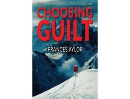 Livro Choosing Guilt: A Novel Of Suspense de Frances Aylor ( Inglês )