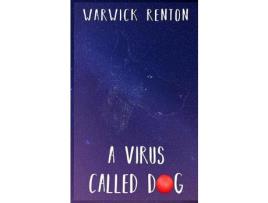 Livro A Virus Called Dog de Warwick Renton ( Inglês )