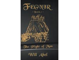 Livro Fegnir Book 1: The Plight Of Man de Will Abel ( Inglês )