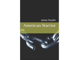 Livro American Warrior de James Snyder ( Inglês )