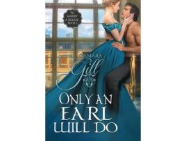 Livro Only An Earl Will Do de Tamara Gill ( Inglês )