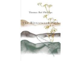 Livro The Bitterweed Path: A Rediscovered Novel de Thomas Hal Phillips ( Inglês )