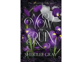 Livro A Vow Of Ruin de Sherilee Gray ( Inglês )