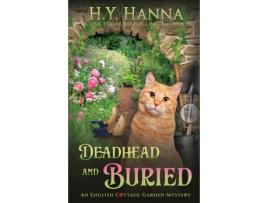 Livro Deadhead And Buried: The English Cottage Garden Mysteries - Book 1 de H.Y. Hanna ( Inglês )