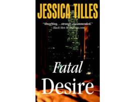 Livro Fatal Desire de Jessica Tilles ( Inglês )