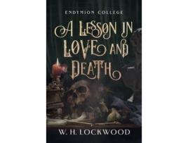 Livro A Lesson In Love And Death de W. H. Lockwood ( Inglês )