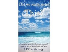 Livro Did We Really Write This?: A Joc Anthology de JOC Writing Group ( Inglês )