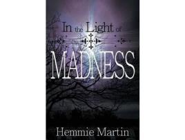 Livro In The Light Of Madness de Hemmie Martin ( Inglês )