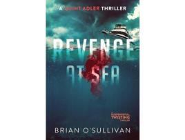 Livro Revenge At Sea: (A Suspenseful, Twisting Thriller) de Brian O'Sullivan ( Inglês )