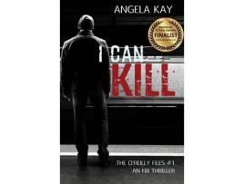 Livro I Can Kill de Angela Kay ( Inglês )