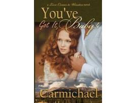 Livro You'Ve Got It, Baby! de Carmichael ( Inglês )