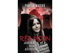 Livro Red Moon: Secrets Of A Sixties Schoolgirl de Pamela Mariko ( Inglês )