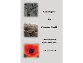 Livro Canongate To Cannon Shell de G. B. Carmichael ( Inglês )