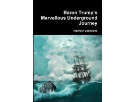 Livro Baron Trump'S Marvellous Underground Journey de Ingersoll Lockwood ( Inglês )