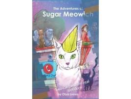 Livro The Adventures Of Sugar Meowich: Two Cats And The Real Freedom de Olya Lvova ( Inglês )