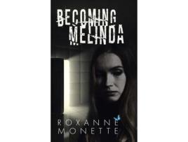 Livro Becoming Melinda de Roxanne Monette ( Inglês )