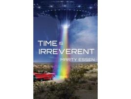 Livro Time Is Irreverent de Marty Essen ( Inglês )