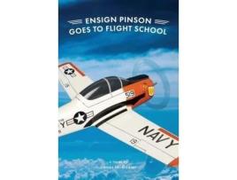 Livro Ensign Pinson Goes To Flight School de James Dozier ( Inglês )