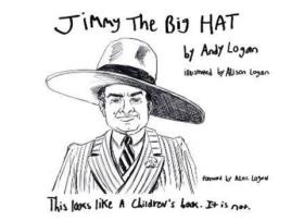 Livro Jimmy The Big Hat de Andy Logan ( Inglês )