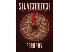 Livro Silverbirch; A Tear In The Fabric Of The Night Sky de Rob Kaay ( Inglês )