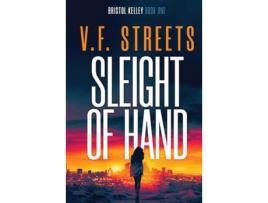 Livro Sleight Of Hand: Vigilante Justice Series: Bristol Kelley - Book One de V.F. Streets ( Inglês )