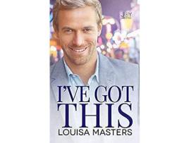 Livro I'Ve Got This: A Joy Universe Novel de Louisa Masters ( Inglês )