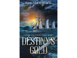 Livro Destiny'S Gold de Pamela Grimm ( Inglês )