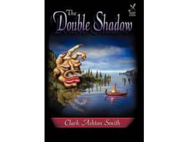 Livro The Double Shadow de Clark Ashton Smith ( Inglês )