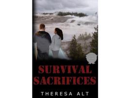 Livro Survival Sacrifices de Theresa Alt ( Inglês )