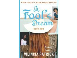 Livro A Fool'S Dream: Book 2 de Vilincia Patrick ( Inglês )