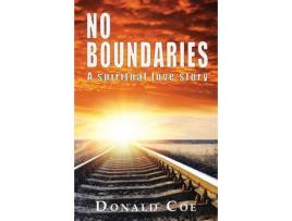 Livro No Boundaries: A Spiritual Love Story de Donald Coe ( Inglês )