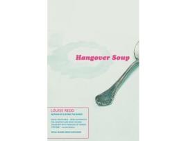 Livro Hangover Soup de Louise Reed ( Inglês )