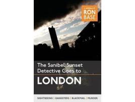 Livro The Sanibel Sunset Detective Goes To London de Ron Base ( Inglês )
