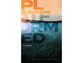 Livro Platformed: A Novel de Kelsey Josund ( Inglês )