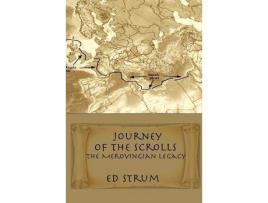 Livro Journey Of The Scrolls: The Merovingian Legacy de Ed Strum ( Inglês )