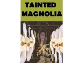 Livro Tainted Magnolia de Marilyn Pavlovsky ( Inglês )