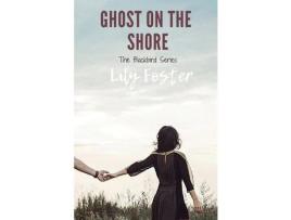 Livro Ghost On The Shore de Lily Foster ( Inglês )