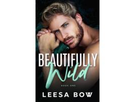 Livro Beautifully Wild de Leesa Bow ( Inglês )