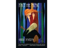 Livro Face The Music de Greg Anton ( Inglês )